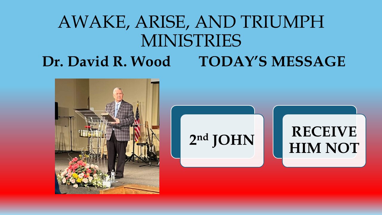 2nd JOHN - RECEIVE HIM NOT