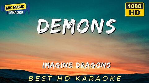 DEMONS - IMAGINE DRAGONS - BEST HD KARAOKE