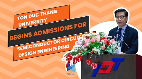 Ton Duc Thang University Begins Admissions for Semiconductor Circuit Design Engineering