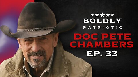 Fighting For FREEDOM: Doc Pete Chamber's Run for Governor of Texas - Ep. 33