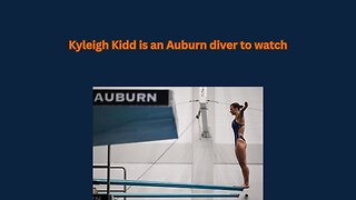 Kyleigh Kidd shows what hard work does for divers at Auburn