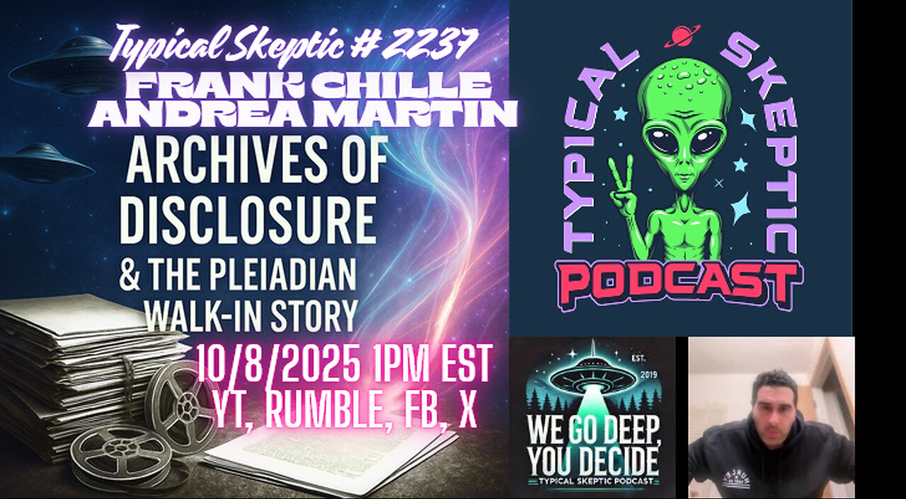 Archives of Disclosure - Frank Chille & Andrea Martin - 🎙 Typical Skeptic Podcast #2237