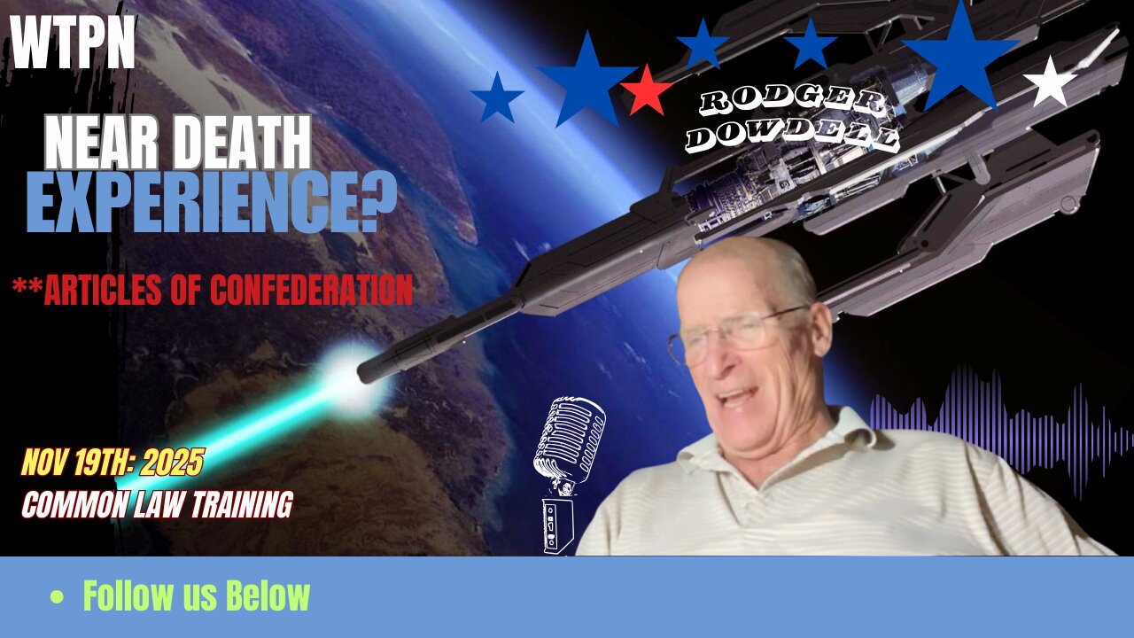 WTPN - NEAR DEATH EXPERIENCE - ARTICLES OF CONFEDERATION