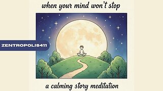 When Your Mind Won’t Stop — A Calming Story Meditation