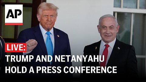 Trump and Net Anyahu hold a press conference