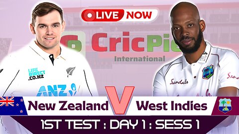 LIVE Test | New Zealand vs West Indies | 1st Test : Day 1 : Session 1 | NZ vs WI