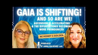 THE GREAT SPLIT | Ascension, New Earth Timelines & What’s Ahead w/ Honey Golden & Anina Malherbe-Lan