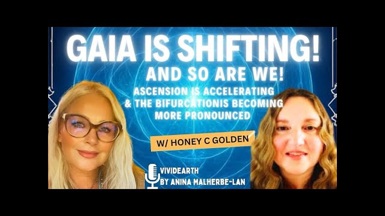 THE GREAT SPLIT | Ascension, New Earth Timelines & What’s Ahead w/ Honey Golden & Anina Malherbe-Lan