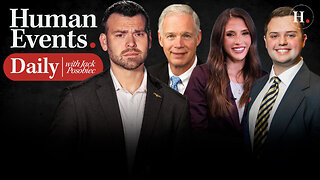 HUMAN EVENTS DAILY WITH JACK POSOBIEC