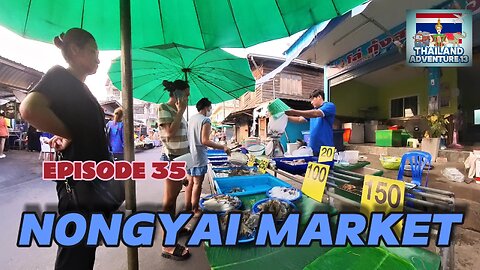 Nongyai Market Khon Kaen | Episode 35 | Thailand Adventure 13