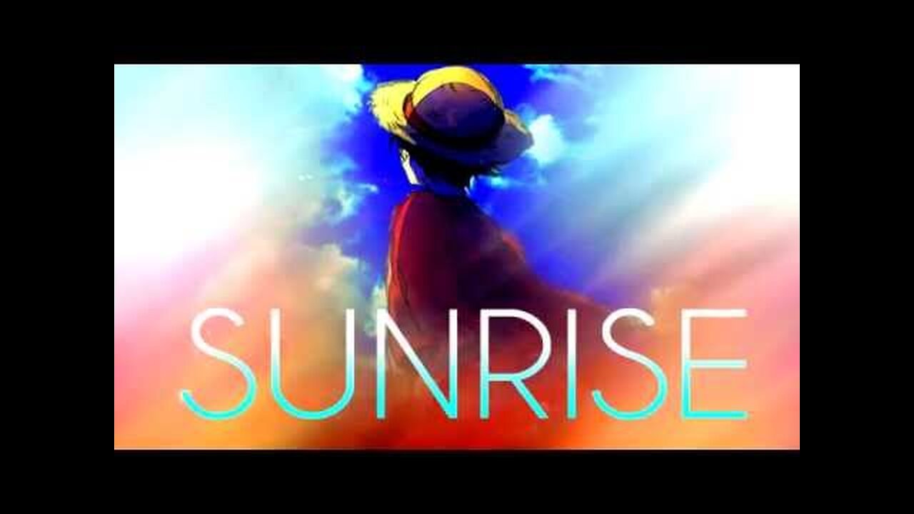 One Piece AMV - SUNRISE [HD]