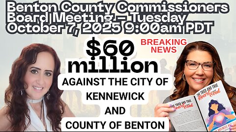 Benton County Commissioners Board Meeting - Nicole Carby Reveals $60 Million in Lawsuits!