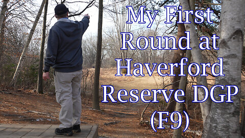 My First Round at Haverford Reserve DGP (F9)