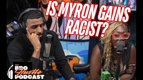 🤔 Myron Gaines: Black & Racist... Against Black People? WTF is Going On? 🤯