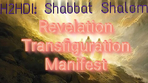 Shabbat Live - Revelation, Transfiguration, Manifest