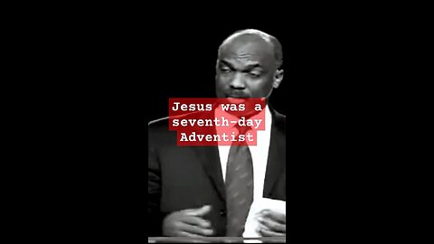 Jesus was a seventh day Adventist!