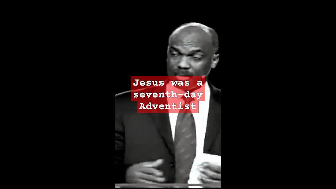 Jesus was a seventh day Adventist!