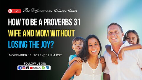How to Be a Proverbs 31 Wife and Mom Without Losing the Joy?