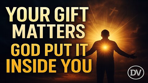 God’s Gift Inside You | Powerful Christian Encouragement