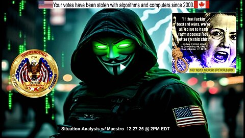 Patriot Underground - Situation Analysis w/ Maestro (12.27.25 @ 2PM EDT)