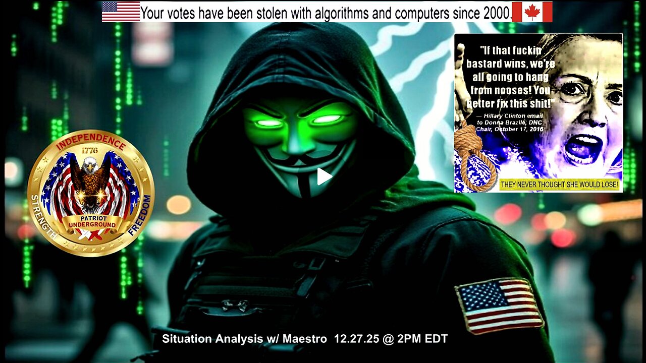 Patriot Underground - Situation Analysis w/ Maestro (12.27.25 @ 2PM EDT)