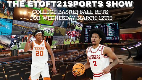 The Etoft21sports Show: College Basketball Bets for Wednesday