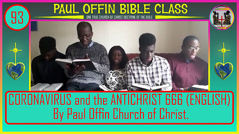 93| CORONAVIRUS and the ANTICHRIST 666 (ENGLISH) By Paul Offin Church of Christ.
