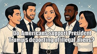 Do Americans support President Trump's deporting of illegal aliens? - AC Daily Show Ep 573
