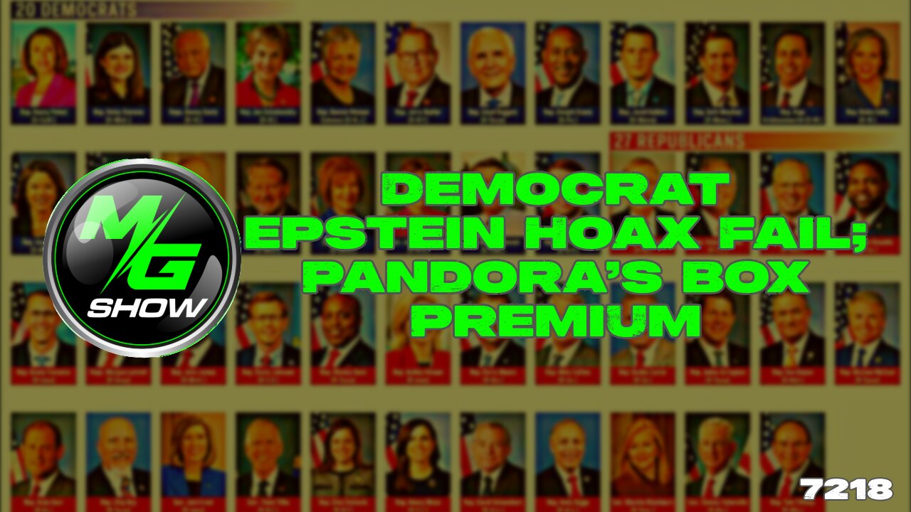 Democrat Epstein Hoax Fail; Pandora’s Box Premium