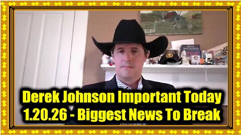 Derek Johnson Important Today 1.20.26 - Biggest News To Break