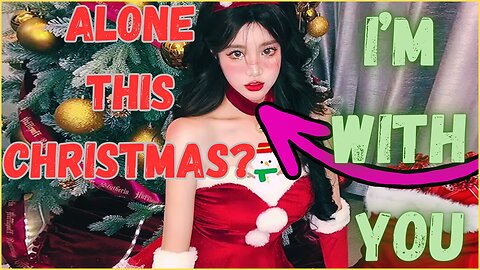 😢 LONELY CHRISTMAS 🎅 (I'M HERE FOR YOU!) 😘