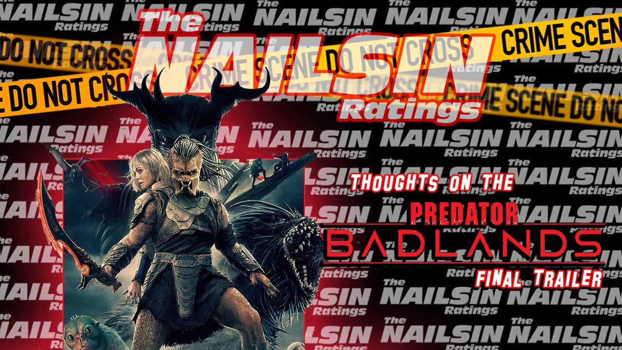 The Nailsin Ratings: Thoughts On The Predator Badlands Trailer