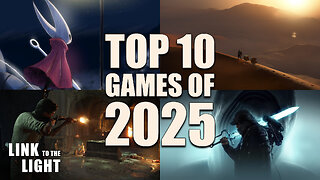 Top 10 Games of 2025 - Link to the Light