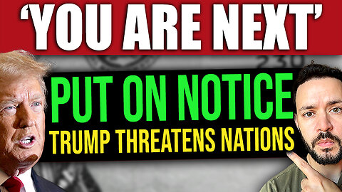 BREAKING: Trump Puts Other Nations on Notice - 'YOU'RE NEXT'