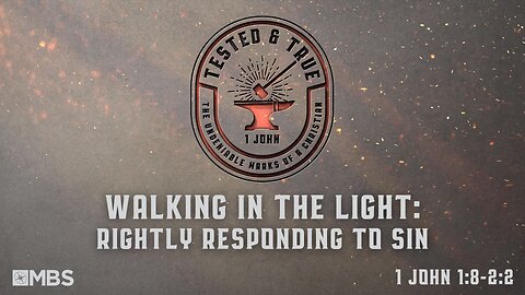 Walking in the Light: Rightly Responding to Sin | Men's Bible Study | Pastor Kellen Allen
