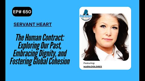 The Human Contract: Exploring Our Past, Embracing Dignity with Maria Dolores