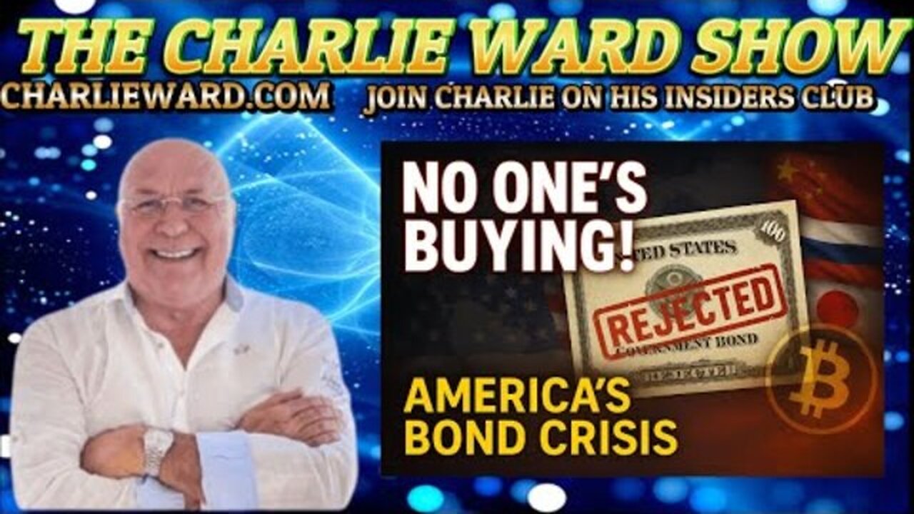 NO ONE'S BUYING! AMERICA'S BOND CRISIS WITH CHARLIE WARD