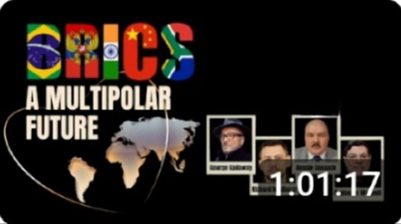 George Galloway ~BRICS AND A MULTIPOLAR FUTURE