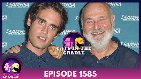 Episode 1585: Cats In The Cradle