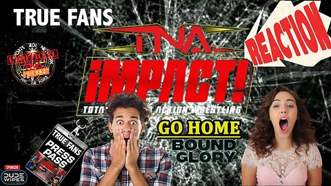 TNA IMPACT ZONE GO HOME SHOW Before BOUND FOR GLORY! | LIVE Watch Along