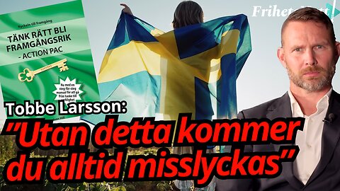 Hemligheten bakom alla framgångsrika människor! - Tobbe Larsson