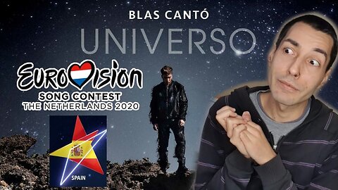 Blas Canto - Universo - Spain Eurovision 2020 REACTION