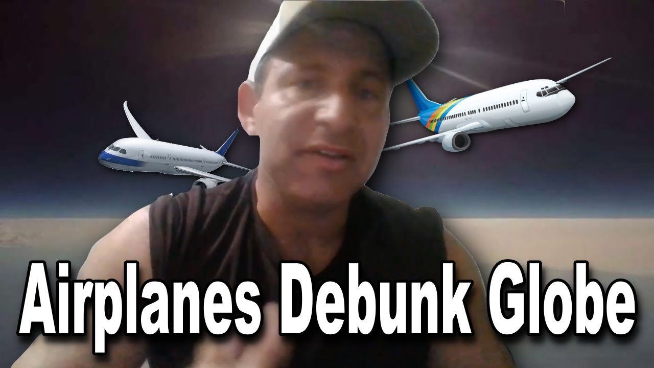 Airplanes Debunk Globe