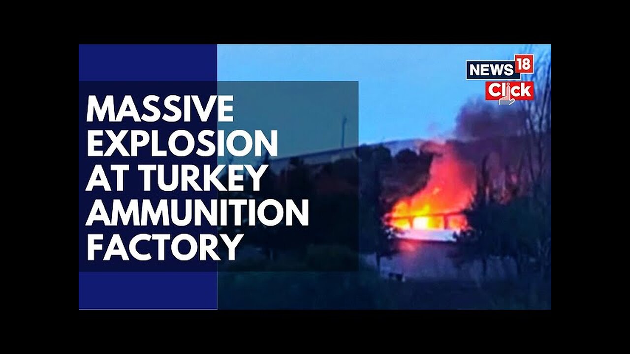 Explosion At Weapons Factory In Western Turkey Kills At Least 12 People | Turkey Blast | N18G