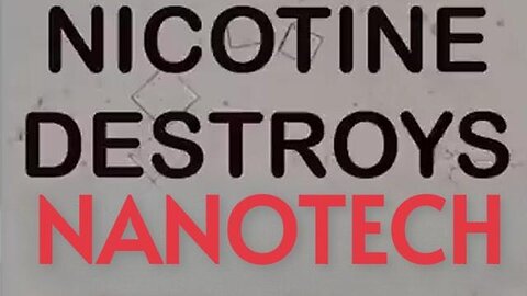 Nicotine Destroys Injectable Nanotech from Vaccines