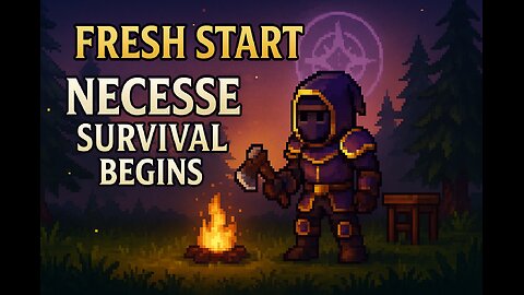 Necesse Fresh Start | New World, Same Bad Decisions