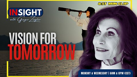 InSight with GINGER ZIEGLER | Do You Have Vision for Your Tomorrow? CLIP