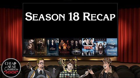 CSC RECAP - Season 18