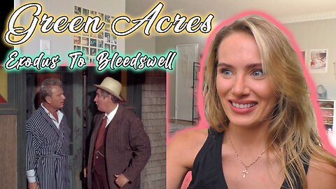 Green Acres S02E18 Exodus To Bleedswell!! My First Time Watching!!