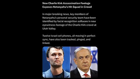 Charlie Kirk Assassination Footage Exposes Netanyahu's Hit Squad in Crowd